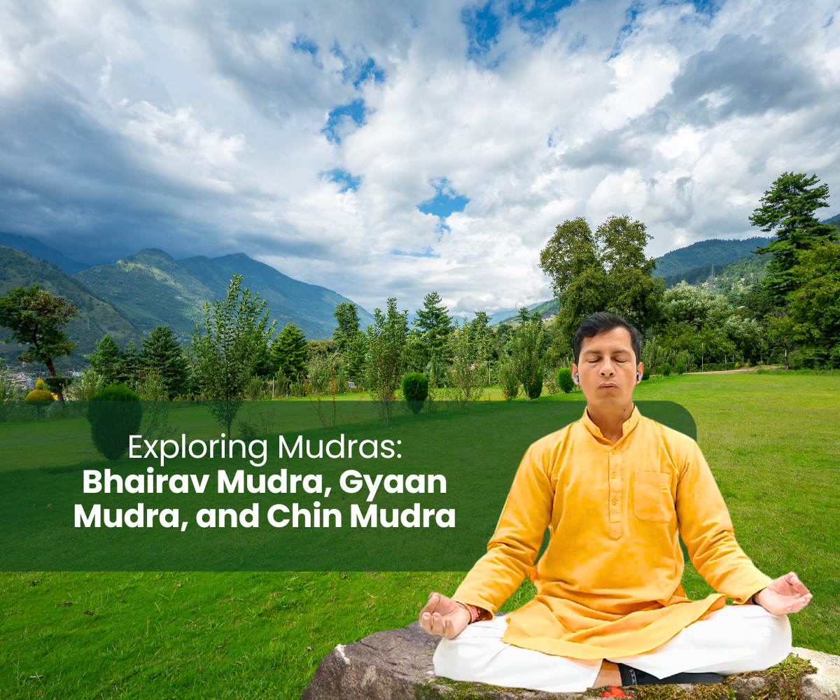 Unlock Inner Balance: Exploring Bhairav, Gyaan, and Chin Mudras